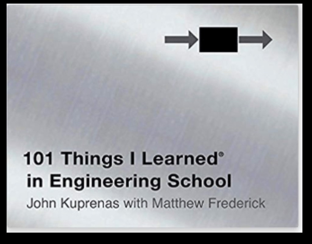 Book Selections: 101 Things I Learned in Engineering&nbsp;School